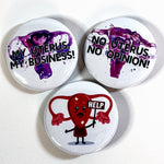 Uterus Button Set, Pro Choice Buttons, Activist Button, Pinback Buttons, Reproductive Rights, Right to Choose, Women's Rights